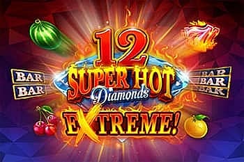 12 Super Hot Diamonds Extreme Slot  