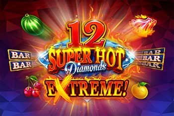12 Super Hot Diamonds Extreme Slot by Pariplay